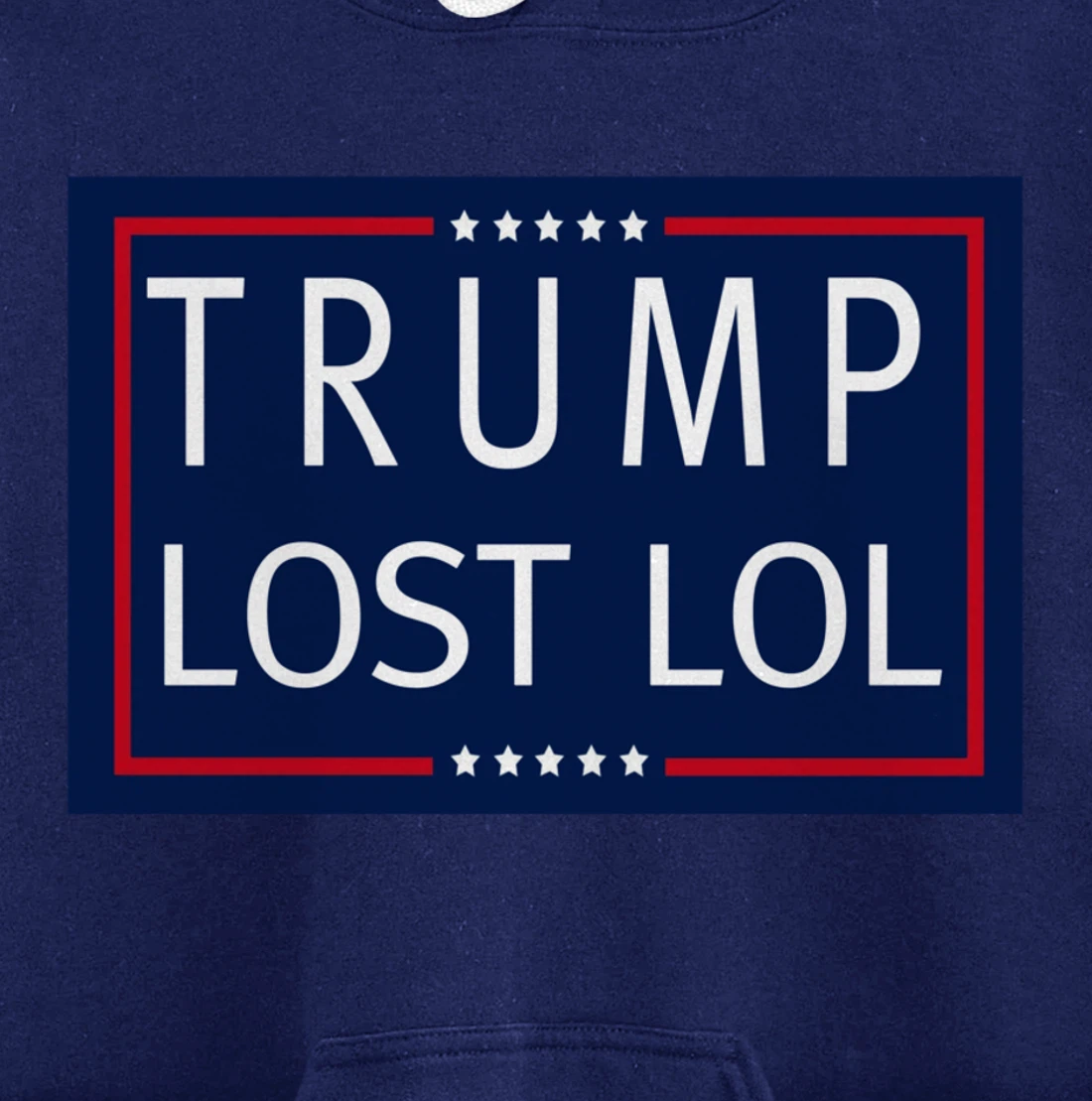 Trump Lost LOL Pullover Hoodie