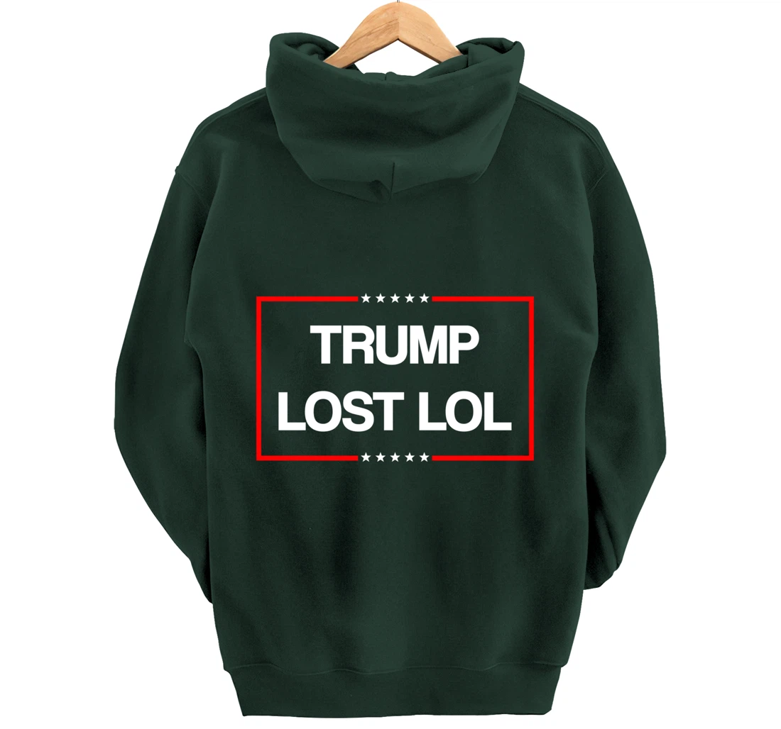 Trump Lost Lol Pullover Hoodie