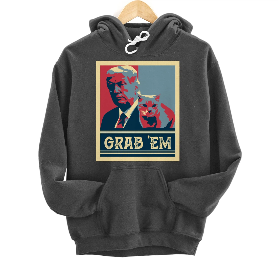 Grab Em Vote Pro Donald Trump Cat Republican Conservative Pullover Hoodie