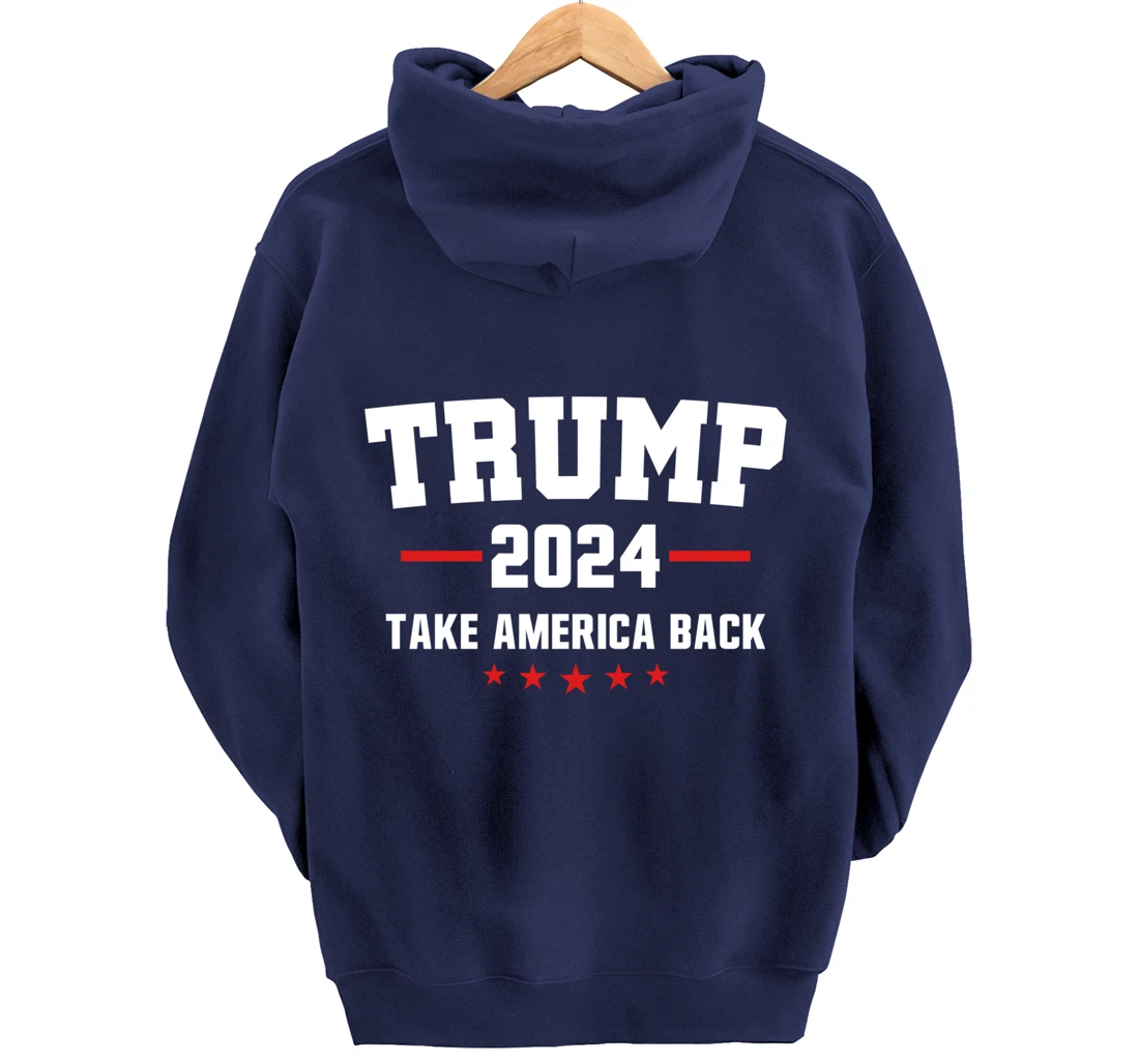 Trump 2024 Take America Back Election - Politics The Return Pullover Hoodie