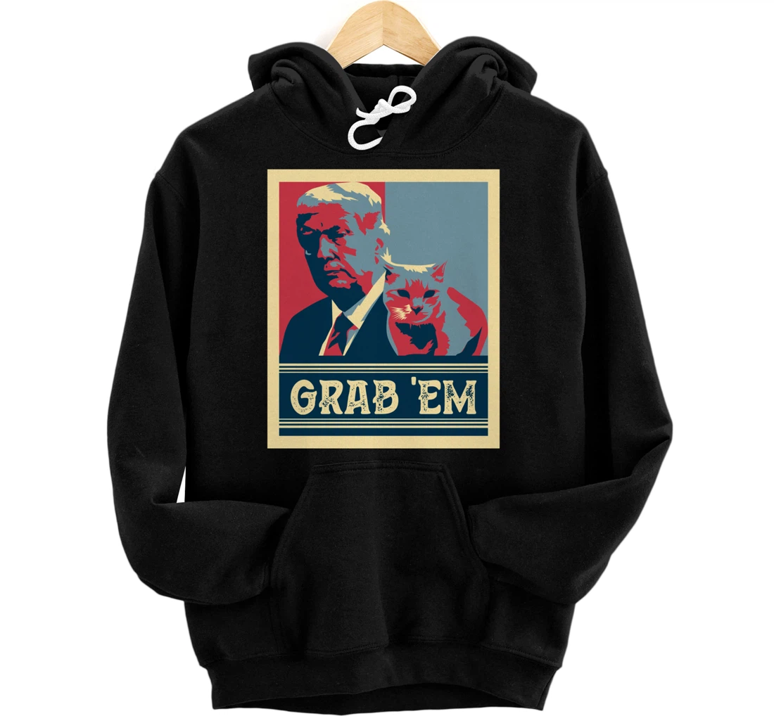 Grab Em Vote Pro Donald Trump Cat Republican Conservative Pullover Hoodie