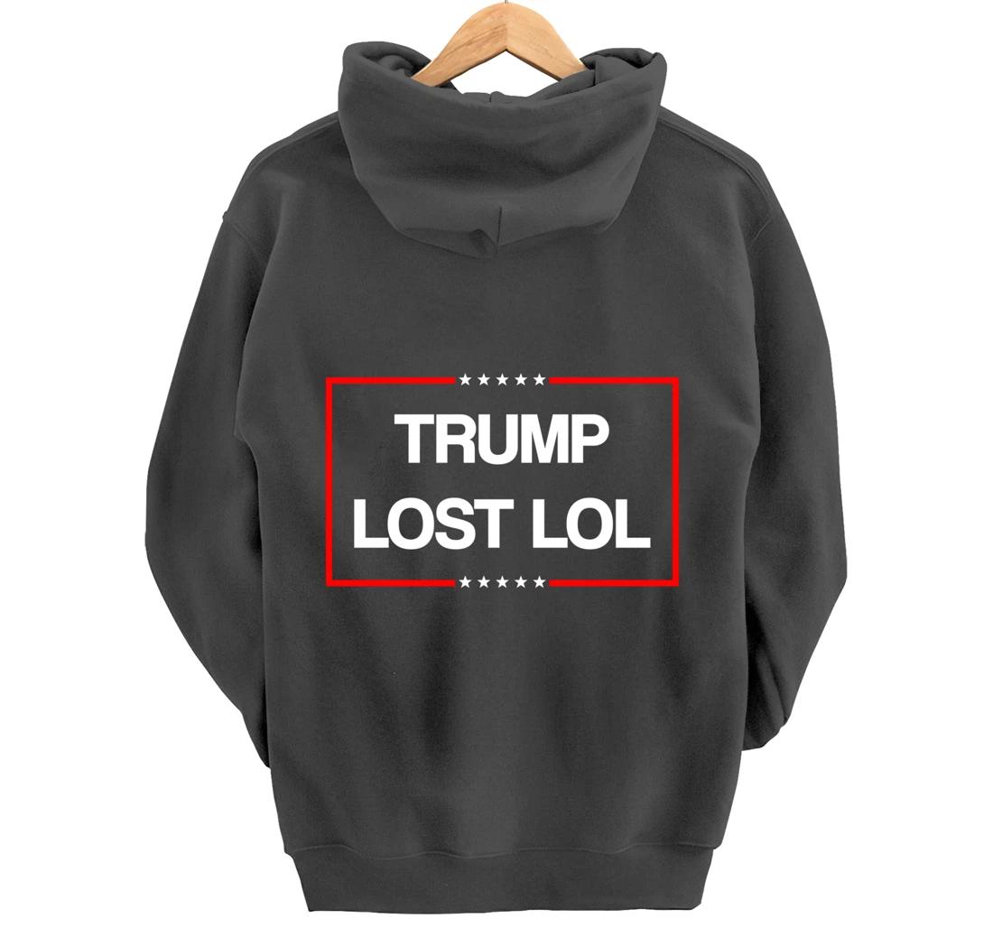 Trump Lost Lol Pullover Hoodie
