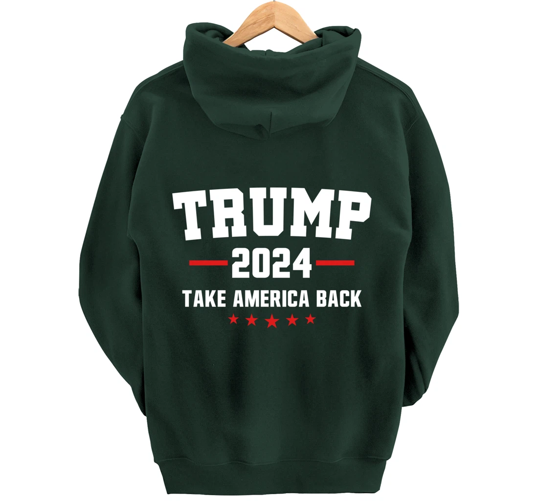 Trump 2024 Take America Back Election - Politics The Return Pullover Hoodie