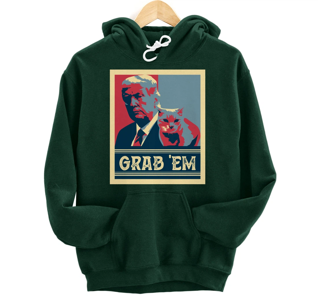 Grab Em Vote Pro Donald Trump Cat Republican Conservative Pullover Hoodie