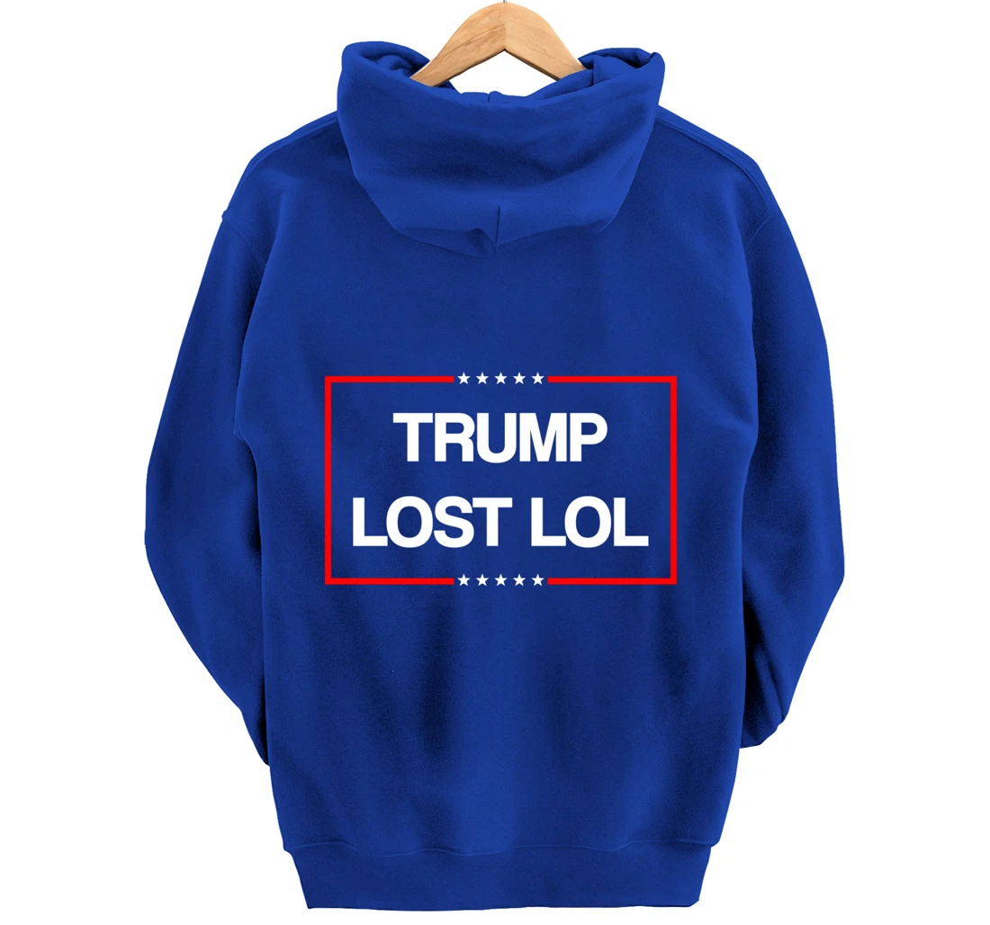 Trump Lost Lol Pullover Hoodie