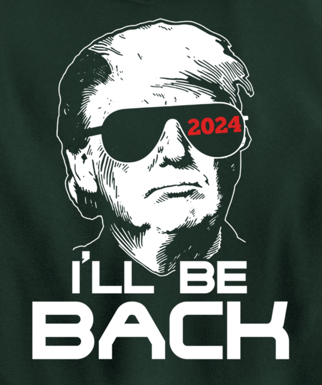 I'll Be Back Trump 2024 Pullover Hoodie