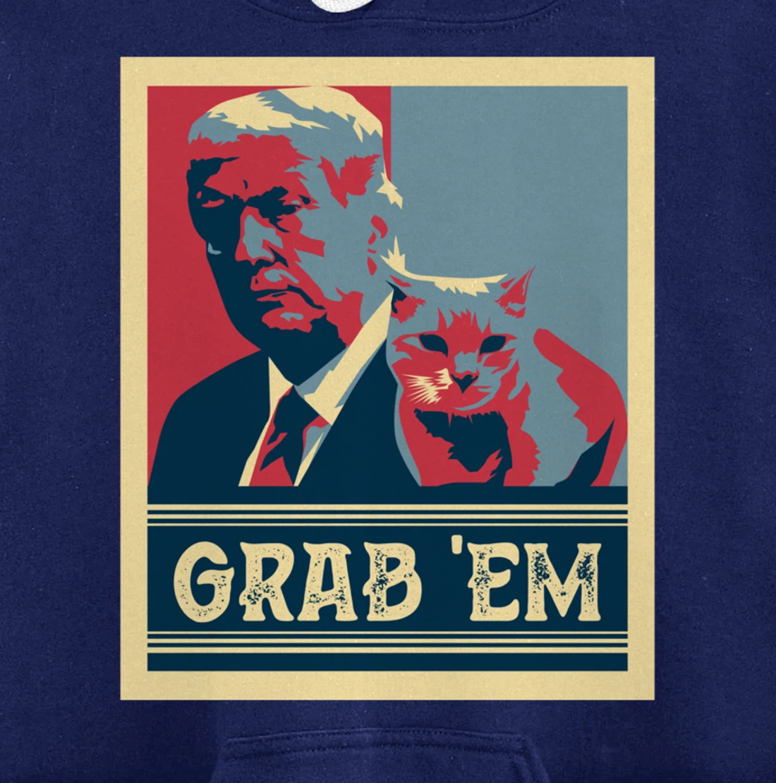 Grab Em Vote Pro Donald Trump Cat Republican Conservative Pullover Hoodie
