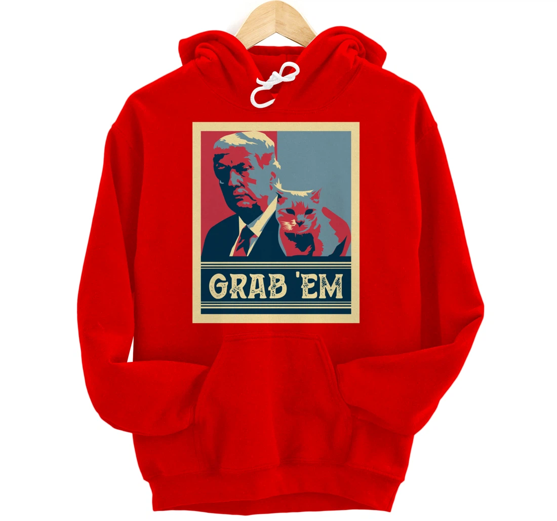 Grab Em Vote Pro Donald Trump Cat Republican Conservative Pullover Hoodie