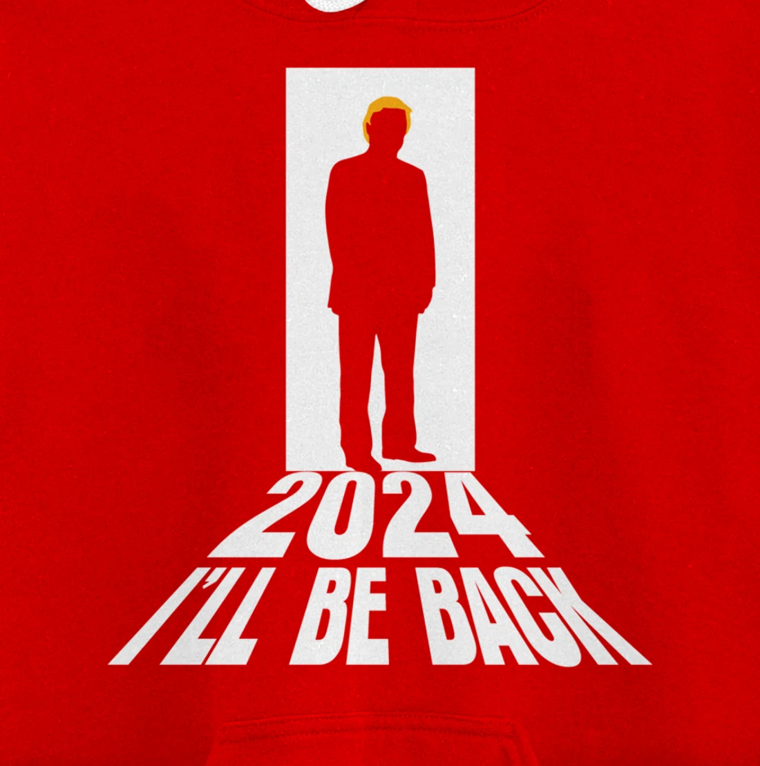 Donald Trump 2024 I’ll Be Back Return USA Election Pullover Hoodie