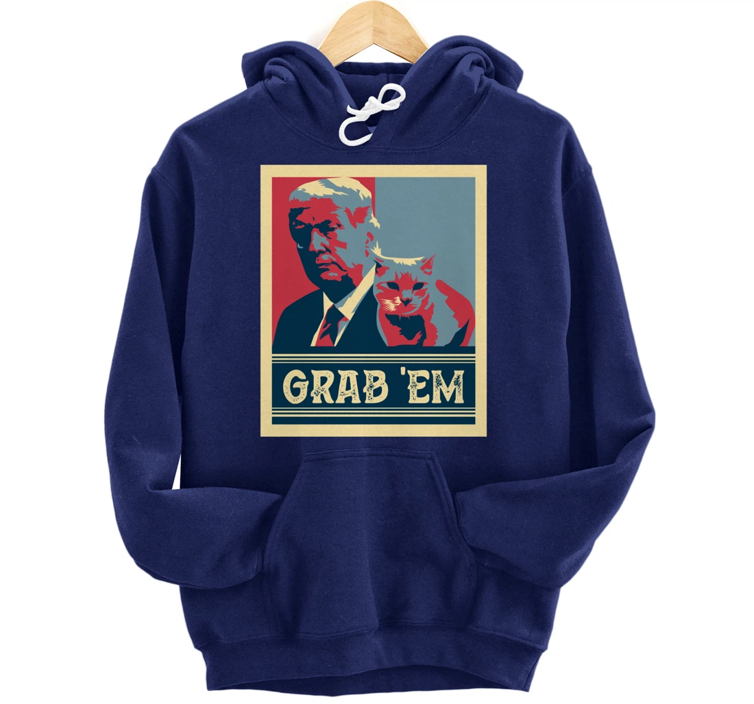 Grab Em Vote Pro Donald Trump Cat Republican Conservative Pullover Hoodie