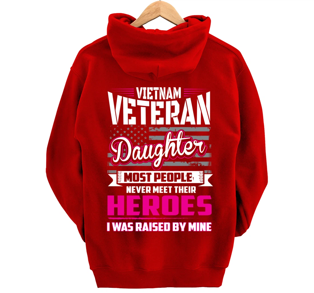 Vietnam Veteran Daughter Raised By My Hero Pullover Hoodie