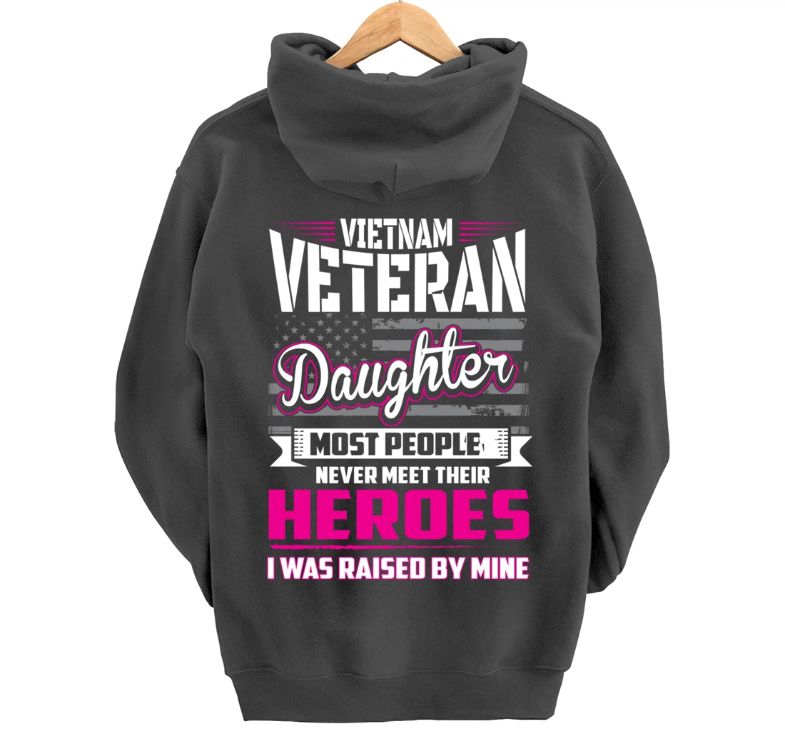 Vietnam Veteran Daughter Raised By My Hero Pullover Hoodie