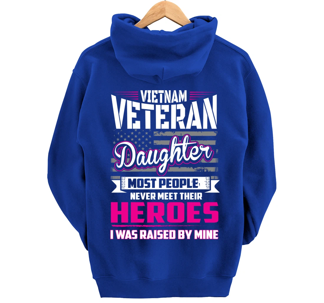 Vietnam Veteran Daughter Raised By My Hero Pullover Hoodie