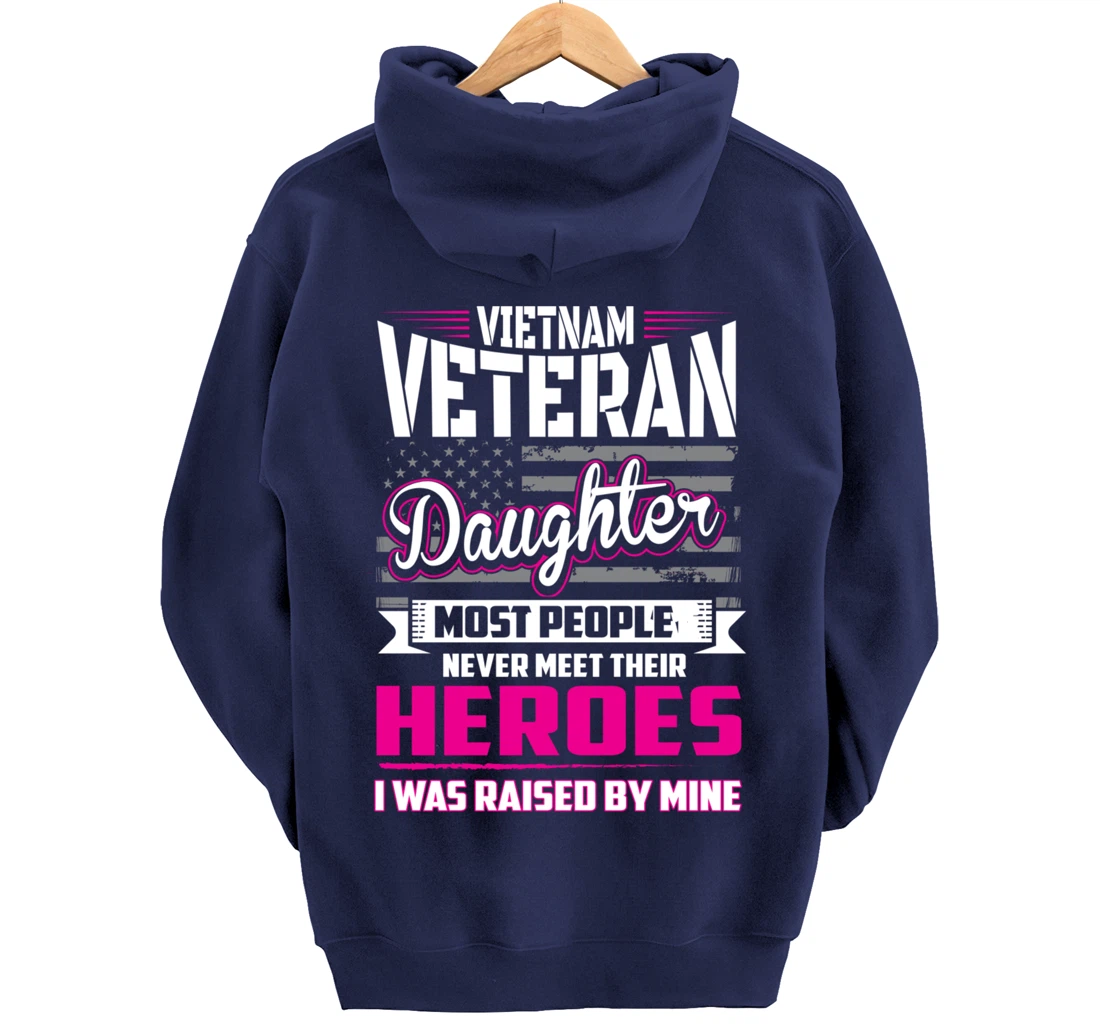 Vietnam Veteran Daughter Raised By My Hero Pullover Hoodie