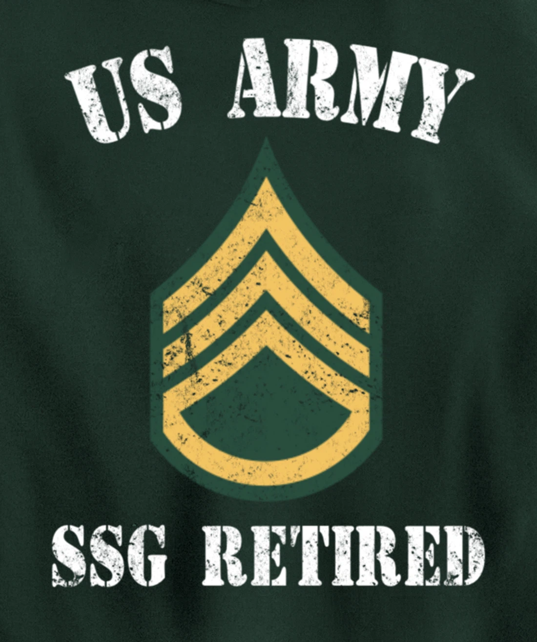 Retired Army Staff Sergeant Military Veteran Retiree Pullover Hoodie