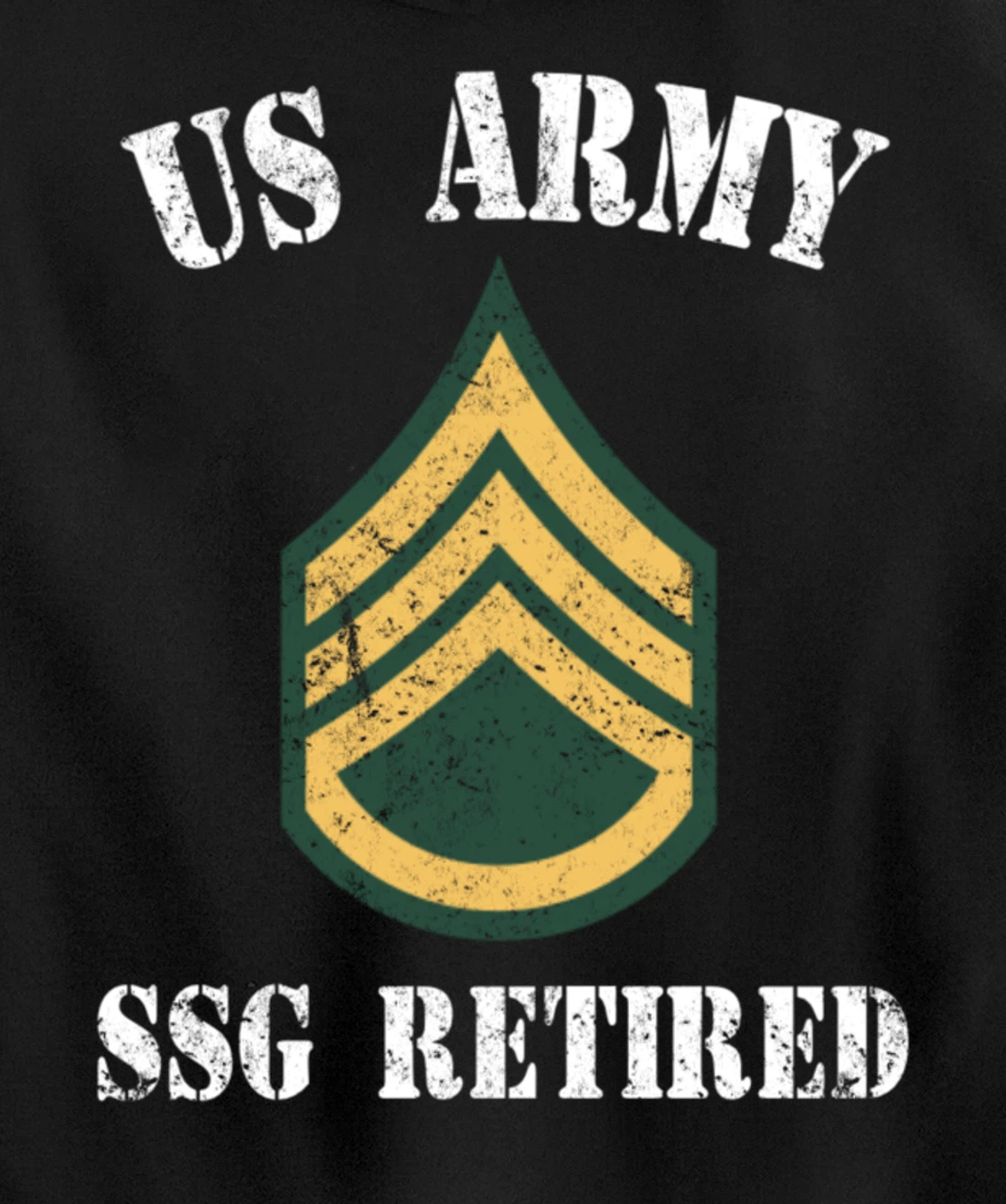 Retired Army Staff Sergeant Military Veteran Retiree Pullover Hoodie