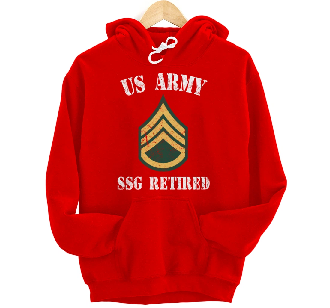Retired Army Staff Sergeant Military Veteran Retiree Pullover Hoodie