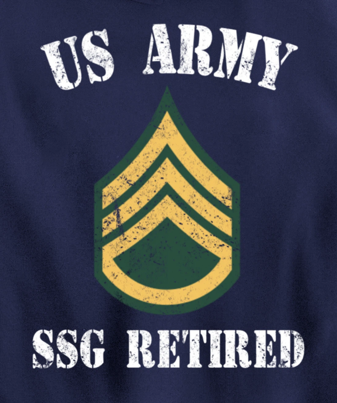 Retired Army Staff Sergeant Military Veteran Retiree Pullover Hoodie