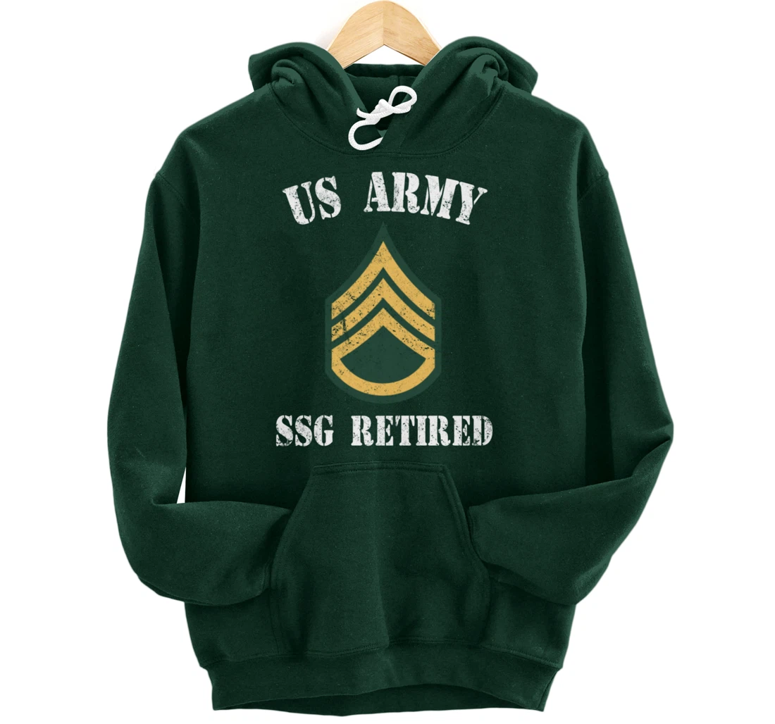 Retired Army Staff Sergeant Military Veteran Retiree Pullover Hoodie