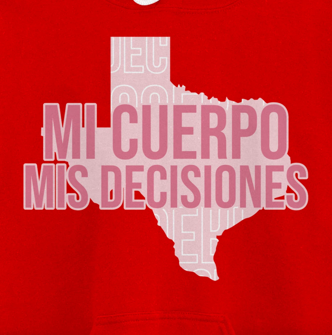Mi Cuerpo Mis Decisiones Texas Pro Choice Pullover Hoodie