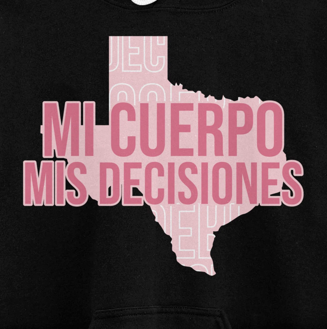 Mi Cuerpo Mis Decisiones Texas Pro Choice Pullover Hoodie