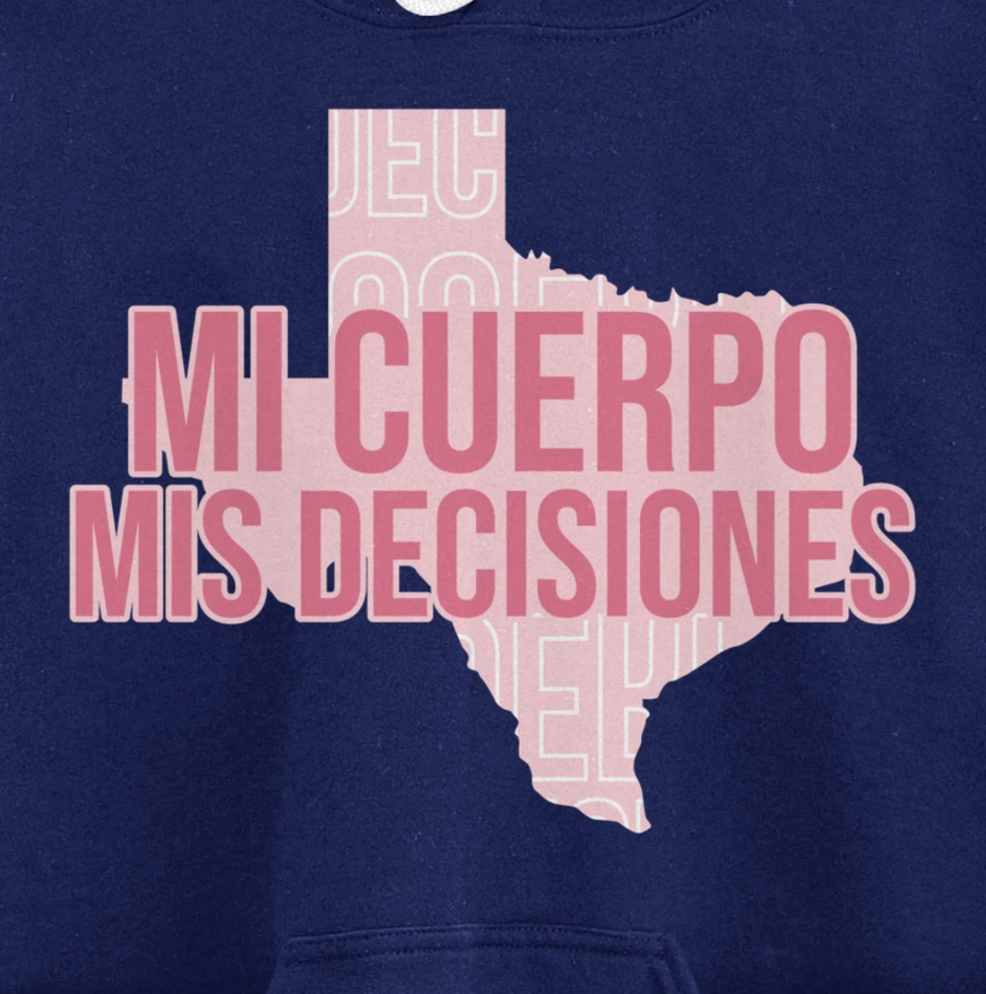 Mi Cuerpo Mis Decisiones Texas Pro Choice Pullover Hoodie