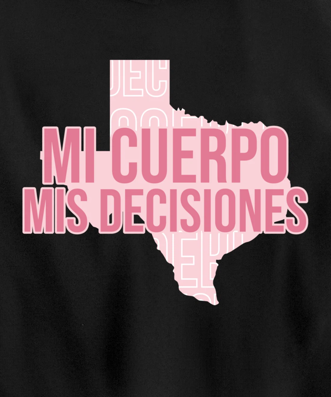 Mi Cuerpo Mis Decisiones Texas Pro Choice Pullover Hoodie