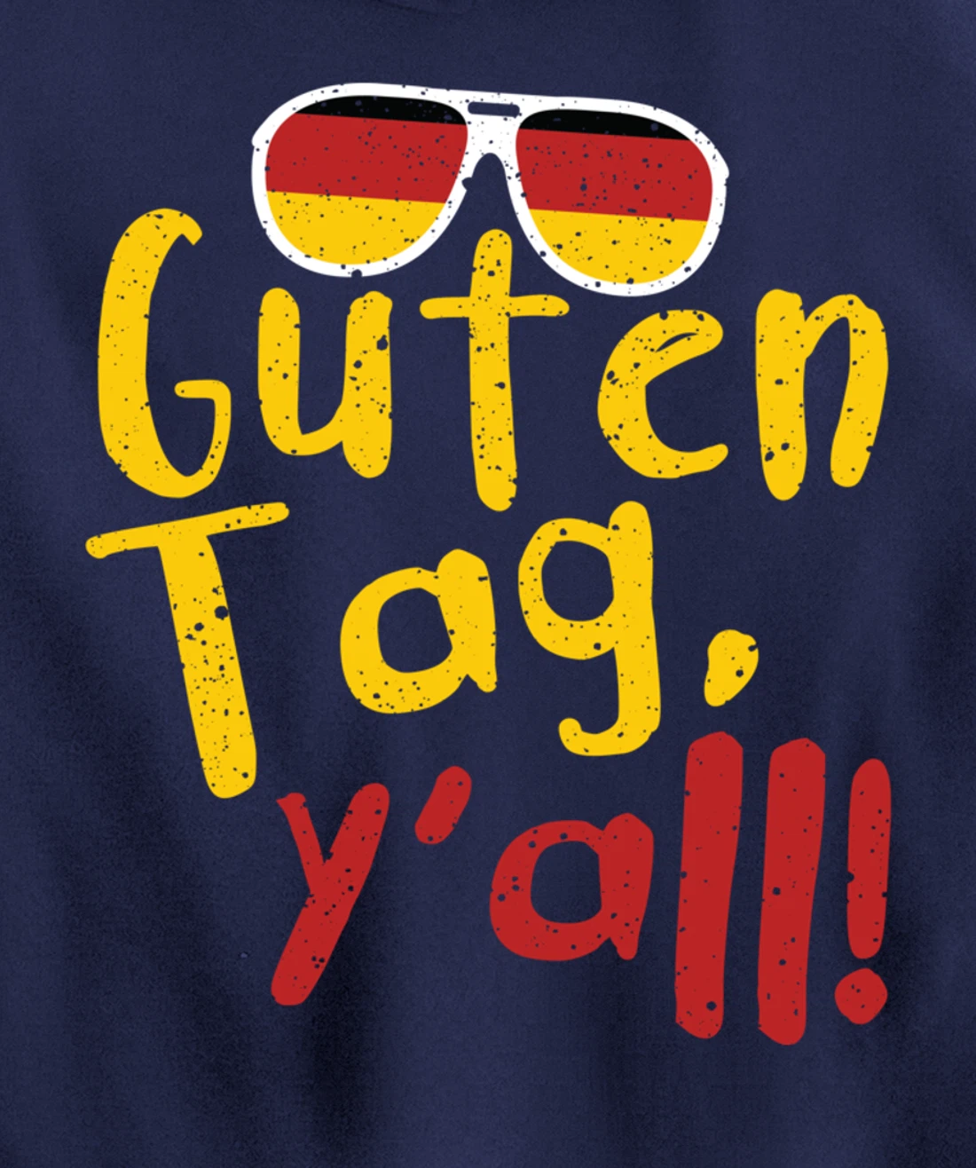 Guten Tag Y'all Texas Oktoberfest German Flag Glasses Gift Pullover Hoodie