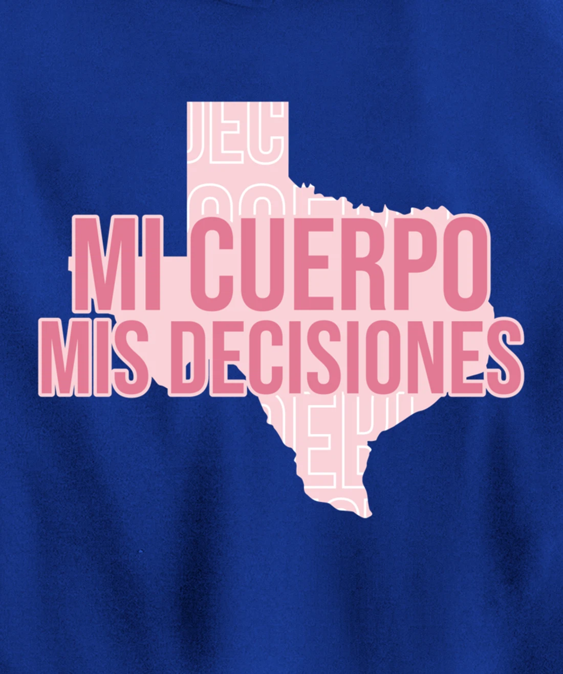 Mi Cuerpo Mis Decisiones Texas Pro Choice Pullover Hoodie