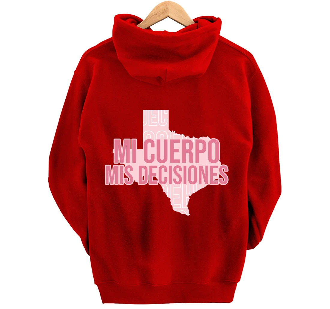 Mi Cuerpo Mis Decisiones Texas Pro Choice Pullover Hoodie