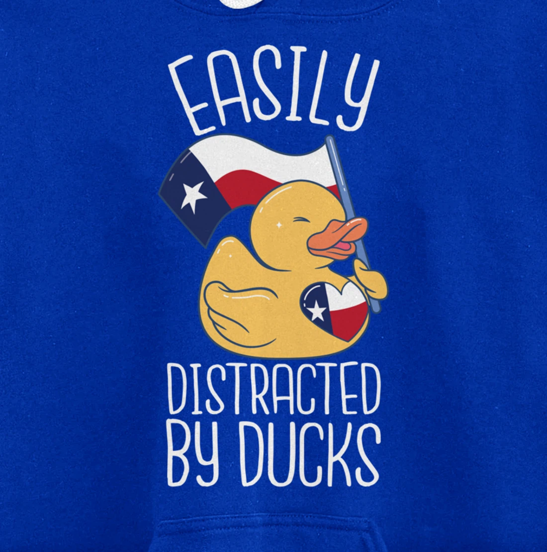 Easily Distracted By Ducks Texas Flag Bird Dallas Austin Tx Pullover Hoodie