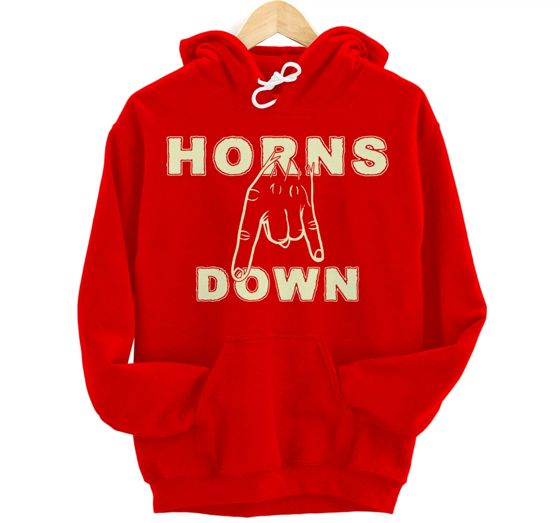 Horns Down Shirt Horns Down Texas Tuck Fexas Pullover Hoodie