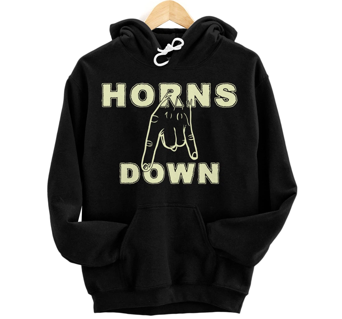 Horns Down Shirt Horns Down Texas Tuck Fexas Pullover Hoodie