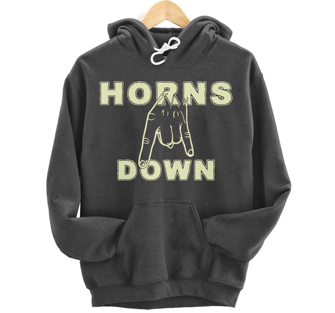 Horns Down Shirt Horns Down Texas Tuck Fexas Pullover Hoodie