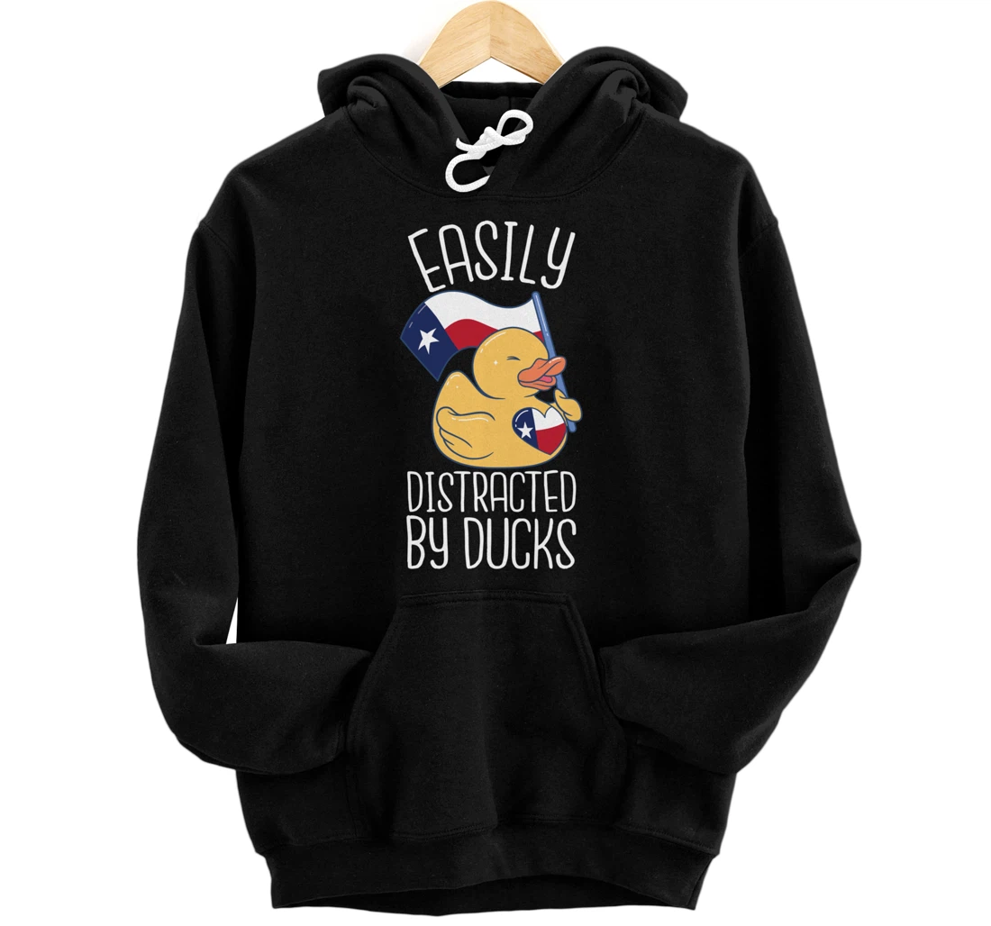 Easily Distracted By Ducks Texas Flag Bird Dallas Austin Tx Pullover Hoodie