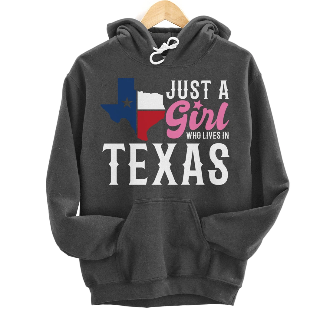 Texan Women Girls American Just A Girl Who Lives In Texas Pullover Hoodie