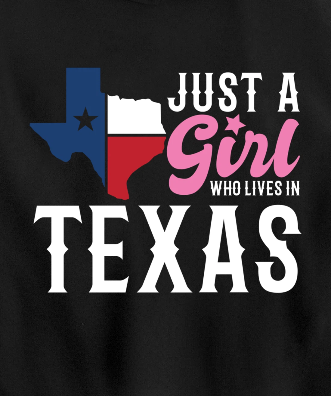 Texan Women Girls American Just A Girl Who Lives In Texas Pullover Hoodie