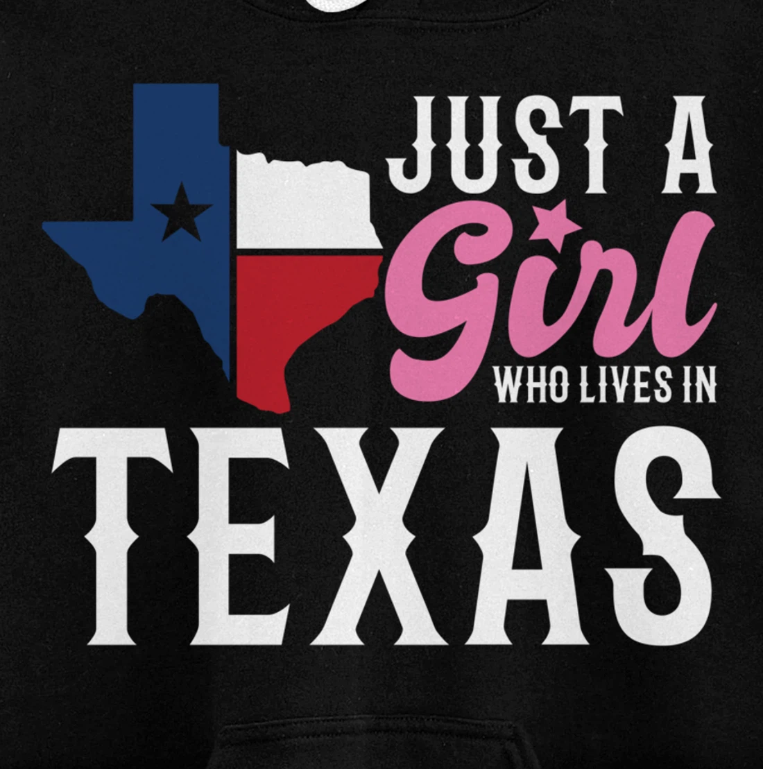 Texan Women Girls American Just A Girl Who Lives In Texas Pullover Hoodie