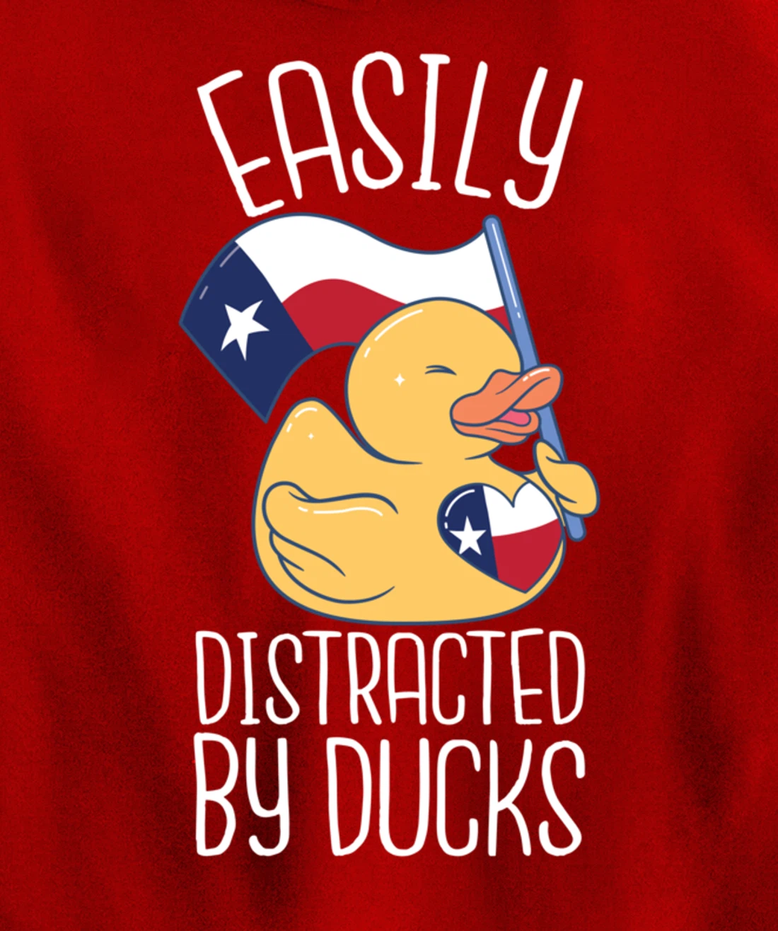 Easily Distracted By Ducks Texas Flag Bird Dallas Austin Tx Pullover Hoodie