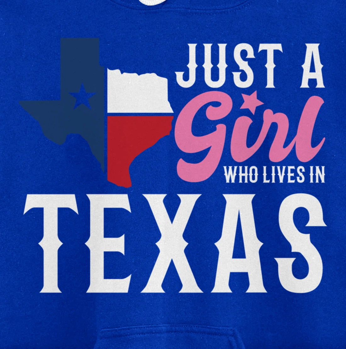 Texan Women Girls American Just A Girl Who Lives In Texas Pullover Hoodie