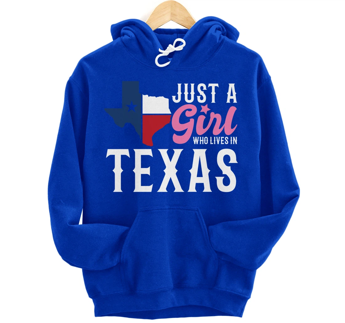 Texan Women Girls American Just A Girl Who Lives In Texas Pullover Hoodie