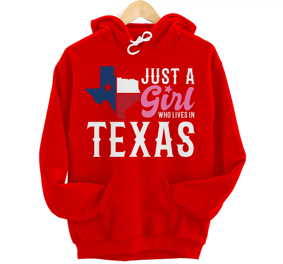 Texan Women Girls American Just A Girl Who Lives In Texas Pullover Hoodie