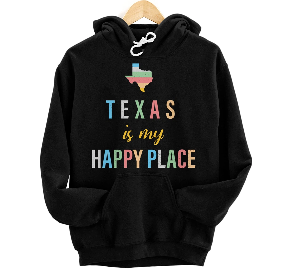 Texas is my Happy Place Souvenir Love of Texas State Pullover Hoodie