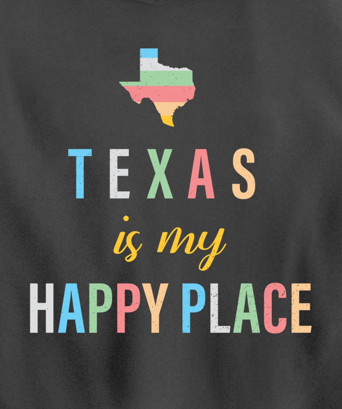 Texas is my Happy Place Souvenir Love of Texas State Pullover Hoodie
