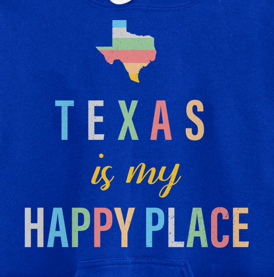 Texas is my Happy Place Souvenir Love of Texas State Pullover Hoodie