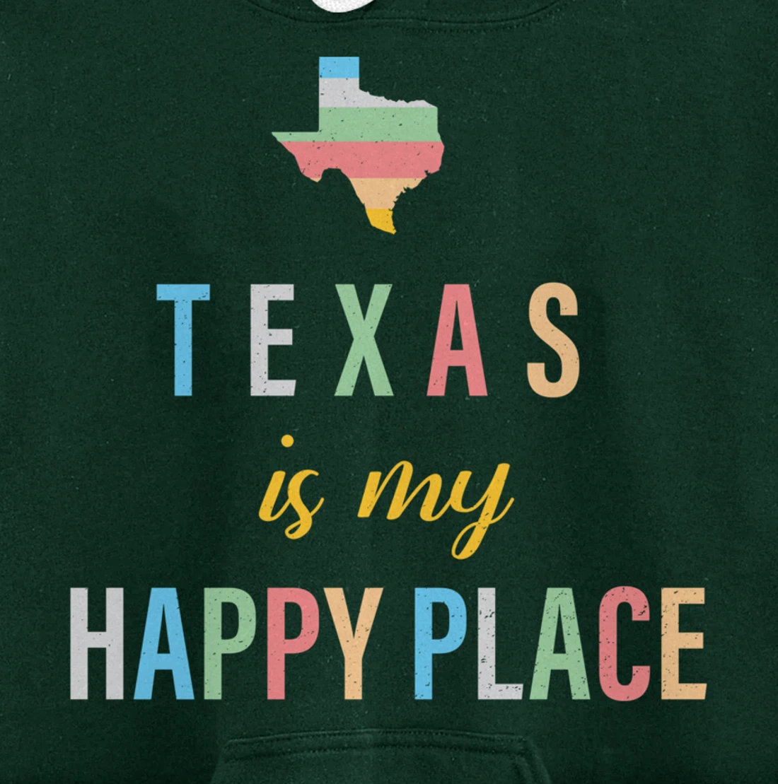 Texas is my Happy Place Souvenir Love of Texas State Pullover Hoodie