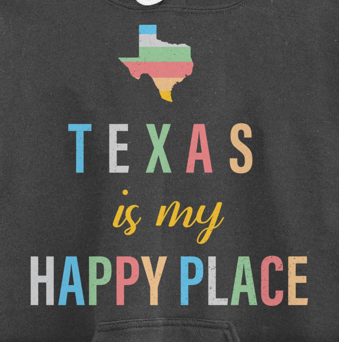 Texas is my Happy Place Souvenir Love of Texas State Pullover Hoodie