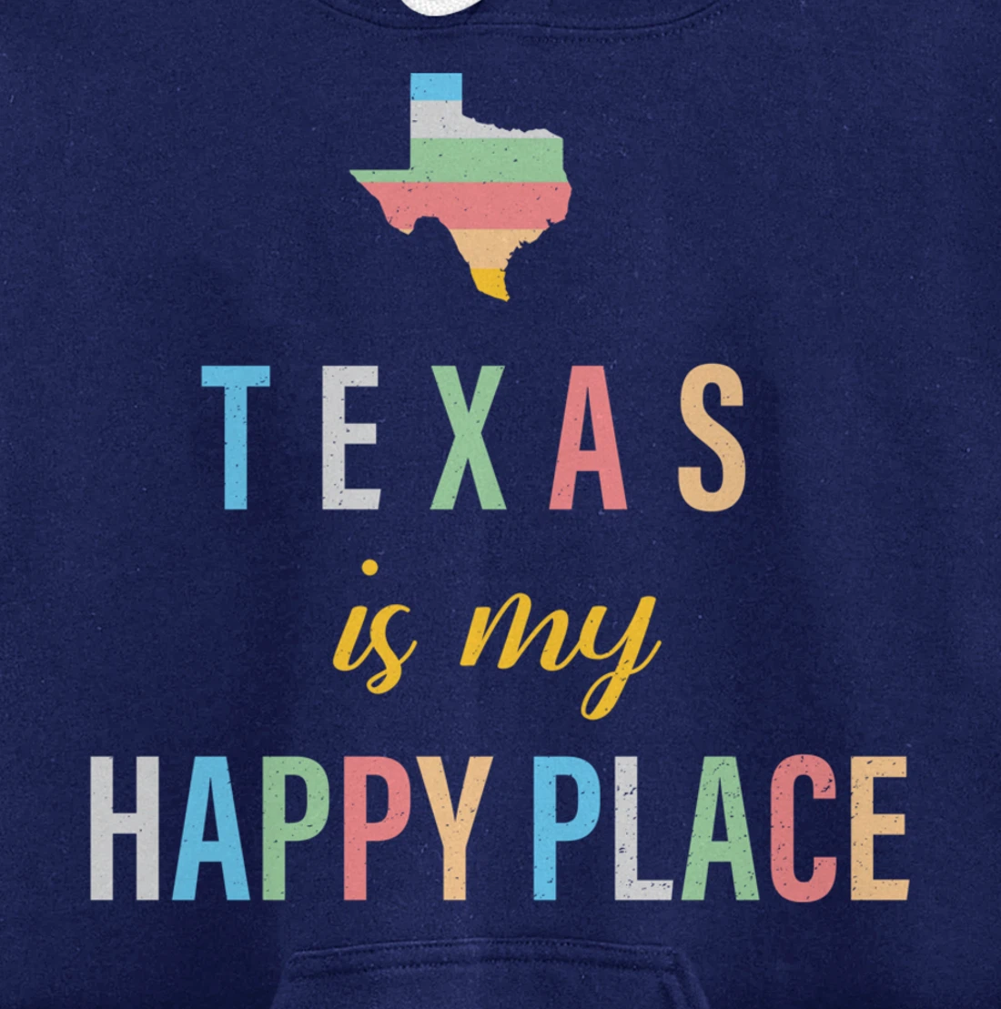 Texas is my Happy Place Souvenir Love of Texas State Pullover Hoodie