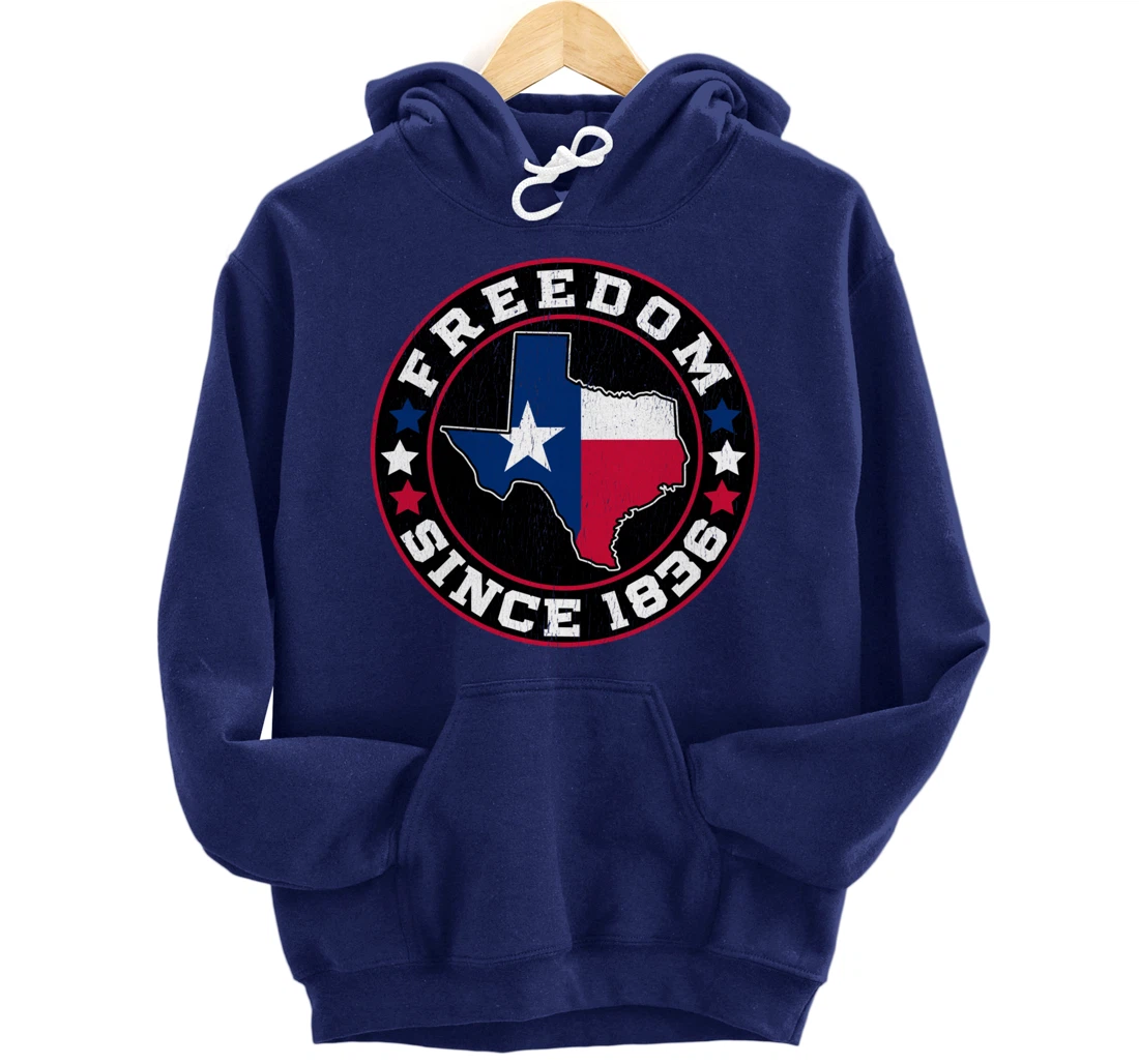 Freedom Since 1836 Texas Independence Day Pullover Hoodie