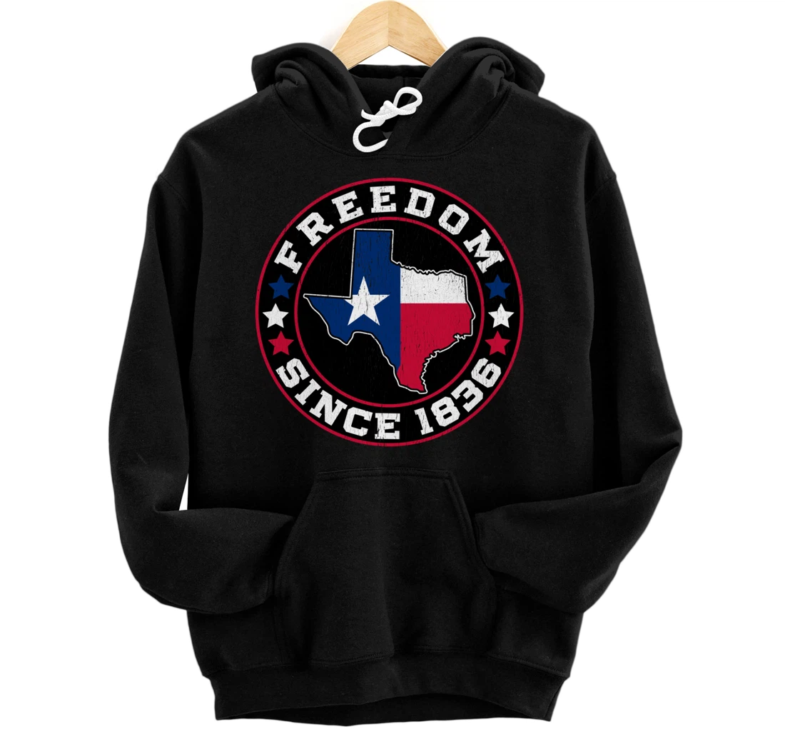 Freedom Since 1836 Texas Independence Day Pullover Hoodie